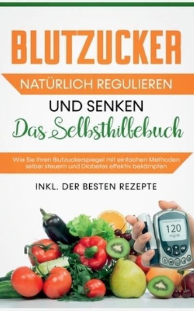 Cover for Petra Langenscheidt · Blutzucker naturlich regulieren und senken (Paperback Book) (2021)