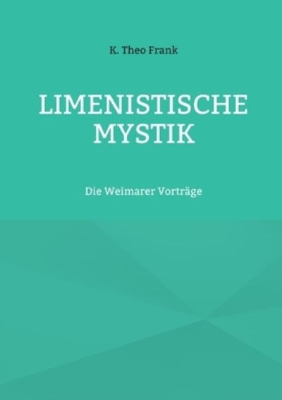 Cover for K. Theo Frank · Limenistische Mystik (Paperback Book) (2024)