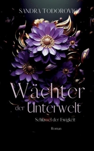 Wächter der Unterwelt - Sandra Todorovic - Books - BoD  Books on Demand - 9783757890155 - October 16, 2023