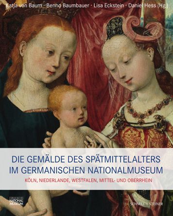 Cover for Benno Baumbauer · Die Gemalde des Spatmittelalters Im Germanischen Nationalmuseum : Band II (Book) (2024)