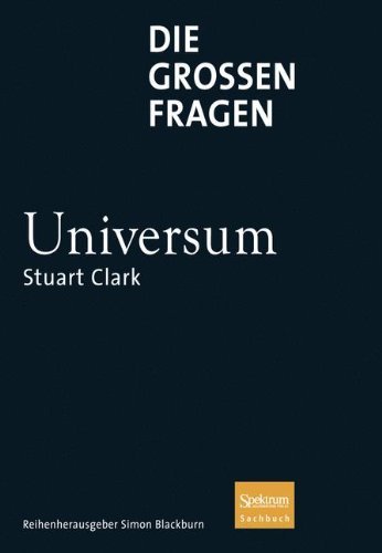 Die grossen Fragen Universum - Stuart Clark - Livros - Spektrum Akademischer Verlag - 9783827429155 - 7 de fevereiro de 2012