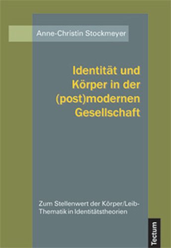 Cover for Anne-Christin Stockmeyer · Identitat und Koerper in der (post)modernen Gesellschaft (Paperback Book) [German edition] (2011)