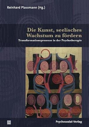 Cover for Reinhard Plassmann · Die Kunst, seelisches Wachstum zu fördern (Paperback Book) (2014)