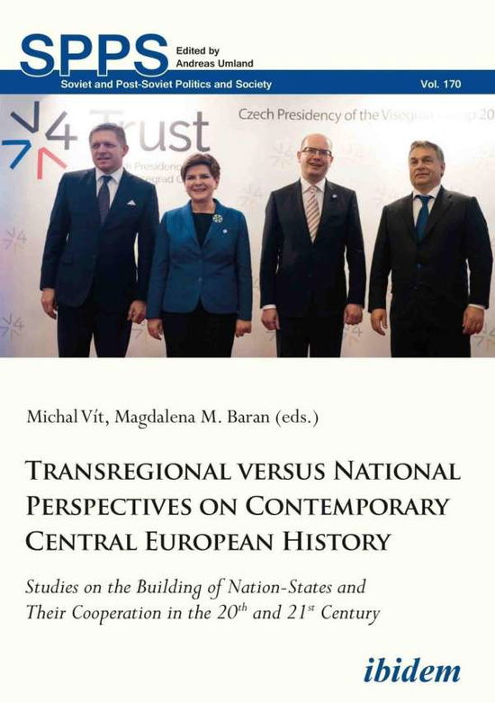 Cover for Ivo Budil · Transregional versus National Perspectives on Contemporary Central European History: Studies on the Building of Nation-States and Their Cooperation in the 20th and 21st Century - Soviet and Post-Soviet Politics and Society (Paperback Book) [New edition] (2017)