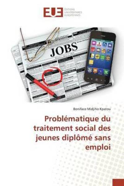 Problématique du traitement soci - Kpatou - Bøker -  - 9783841672155 - 28. februar 2018