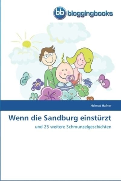 Cover for Hafner · Wenn die Sandburg einstürzt (Buch) (2013)