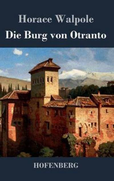 Cover for Horace Walpole · Die Burg Von Otranto (Innbunden bok) (2016)