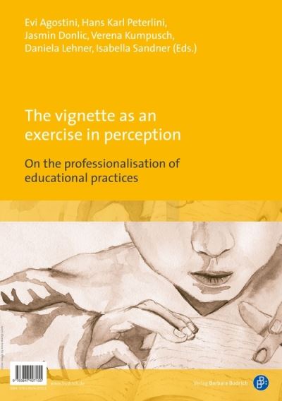 Cover for The vignette as an exercise in perception / ? ß???eta ?? as??s? a?t??????: On the professionalisation of educational practices / (Paperback Book) (2023)