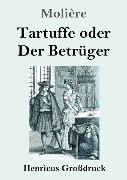Cover for Molière · Tartuffe oder Der Betruger (Grossdruck) (Taschenbuch) (2021)
