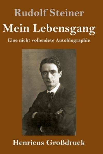 Cover for Rudolf Steiner · Mein Lebensgang (Grossdruck) (Innbunden bok) (2021)