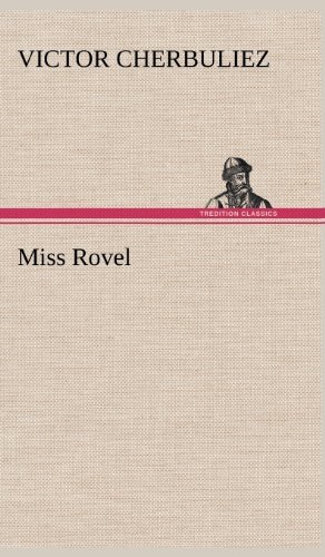 Cover for Victor Cherbuliez · Miss Rovel (Hardcover Book) [French edition] (2012)