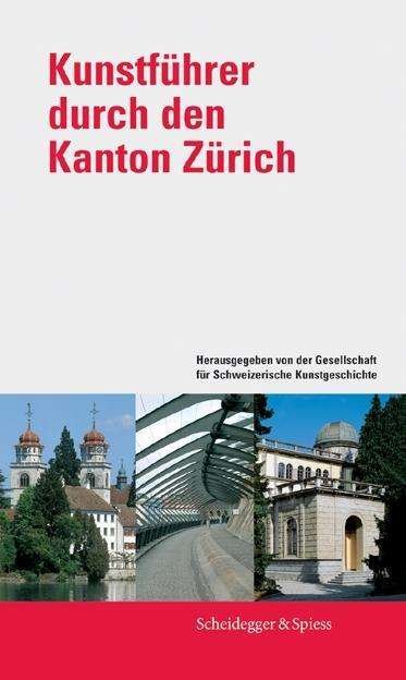 Cover for Kunstfuhrer Durch Den Kanton Zurich (Hardcover Book) (2024)