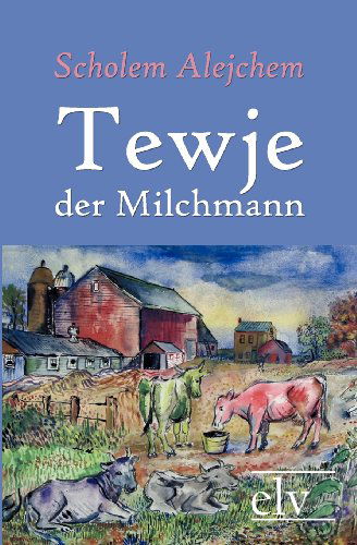 Cover for Scholem Alejchem · Tewje, Der Milchmann (Paperback Book) [German edition] (2011)