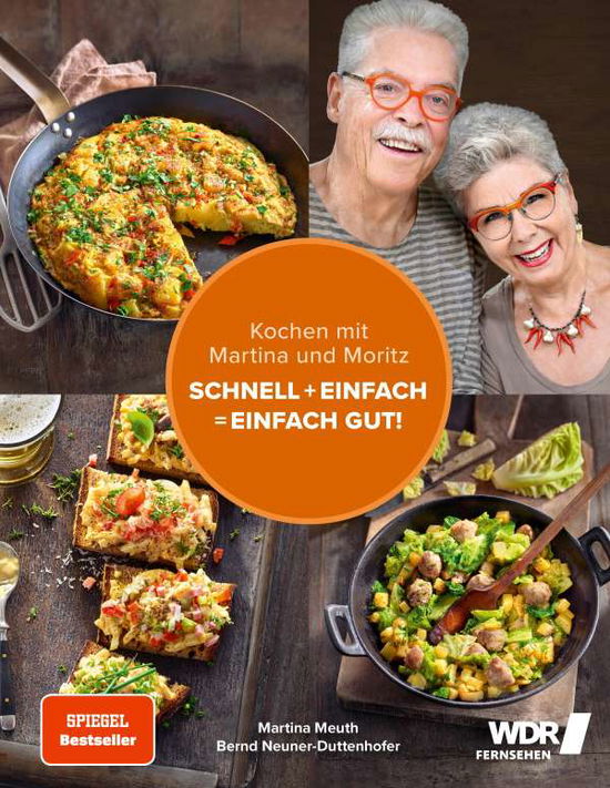 Kochen mit Martina und Moritz - Schnell + einfach = einfach gut! - Martina Meuth - Książki - Becker Joest Volk Verlag - 9783954532155 - 3 września 2021