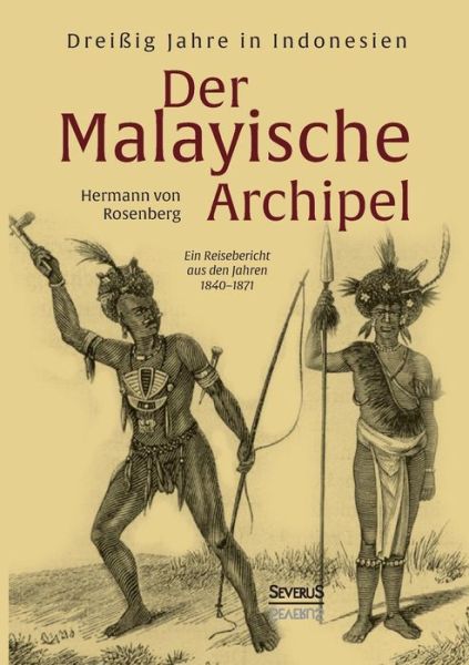 Cover for Hermann Von Rosenberg · Der Malayische Archipel: Dreissig Jahre in Indonesien (Paperback Book) (2015)