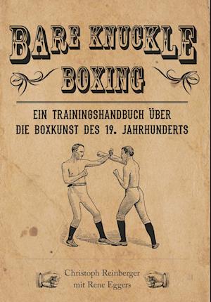 Bare Knuckle Boxing - Reinberger Christoph - Books - Buchschmiede - 9783991399155 - February 28, 2024