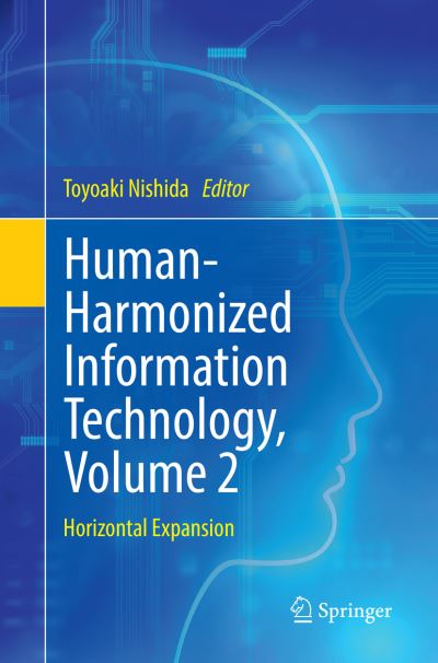 Cover for Human-Harmonized Information Technology, Volume 2: Horizontal Expansion (Paperback Book) [Softcover reprint of the original 1st ed. 2017 edition] (2018)