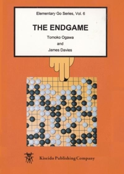 Cover for Tomoko Ogawa · The Endgame - Elementary Go (Kiseido) (Paperback Book) (2020)