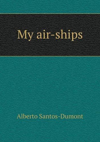 Cover for Alberto Santos-dumont · My Air-ships (Paperback Bog) (2013)