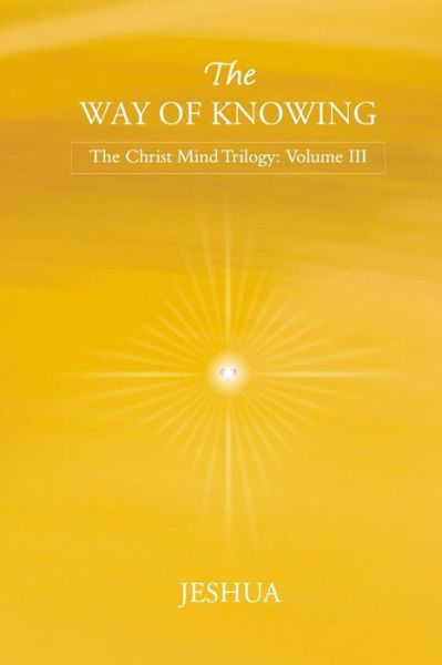 Cover for Jeshua · The Way of Knowing: Christ Mind Trilogy: Volume III (Paperback Book) (2022)