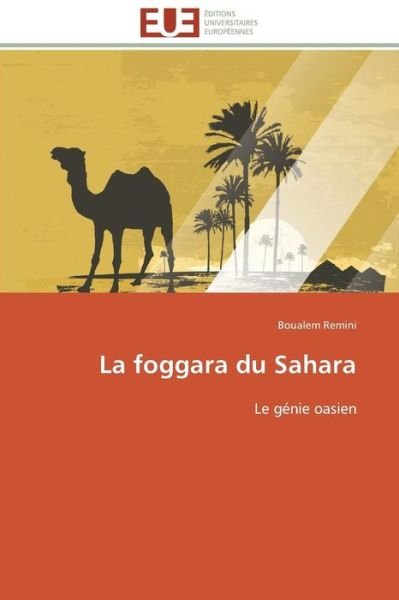 Cover for Boualem Remini · La Foggara Du Sahara: Le Génie Oasien (Paperback Book) [French edition] (2018)