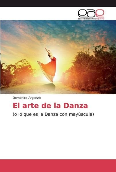 Cover for Argenzio · El arte de la Danza (Buch) (2019)