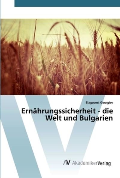 Cover for Georgiev · Ernährungssicherheit - die Wel (Bog) (2020)
