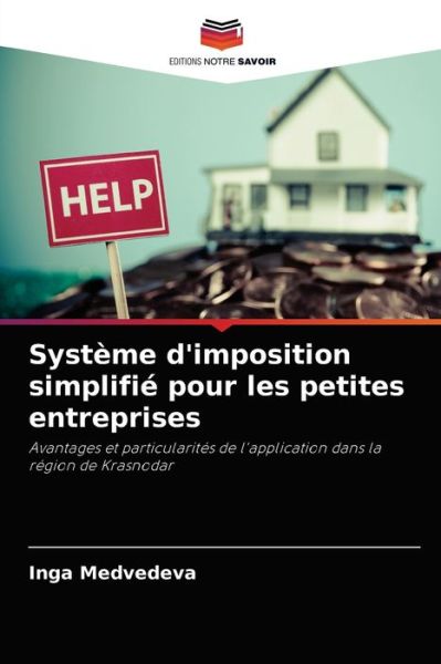 Cover for Inga Medvedeva · Systeme d'imposition simplifie pour les petites entreprises (Paperback Book) (2021)