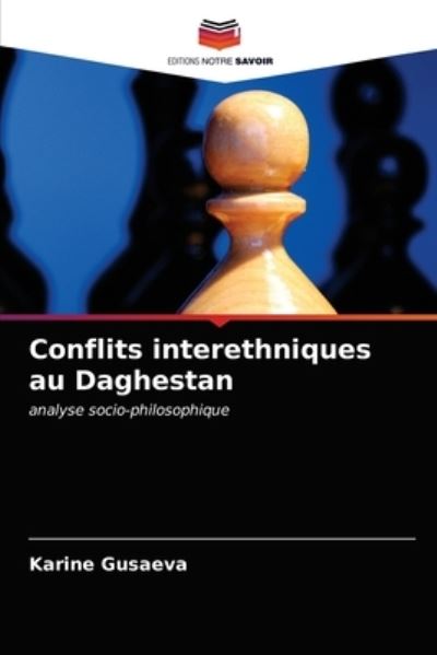 Cover for Karine Gusaeva · Conflits interethniques au Daghestan (Paperback Book) (2021)