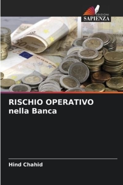 Cover for Hind Chahid · RISCHIO OPERATIVO nella Banca (Taschenbuch) (2021)