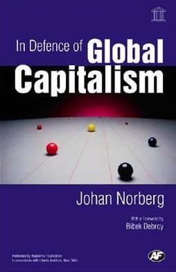 Cover for Johan Norberg · In Defence of Global Capitalism (Hardcover Book) [Indian edition] (2005)