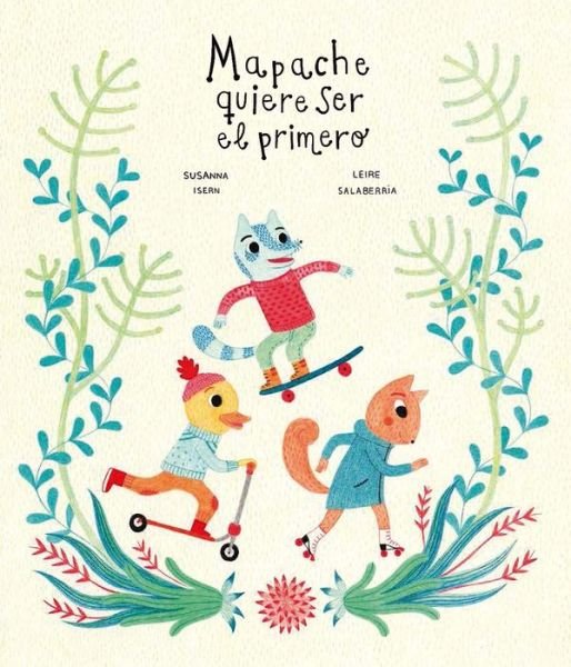 Cover for Susanna Isern · Mapache quiere ser el primero - Mapache y su pandilla (Hardcover Book) (2016)