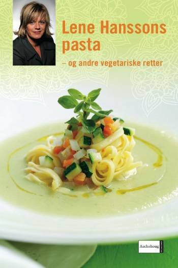 Cover for Lene Hansson · Lene Hanssons pasta og andre vegetariske retter (Spiral Book) [1er édition] (2008)