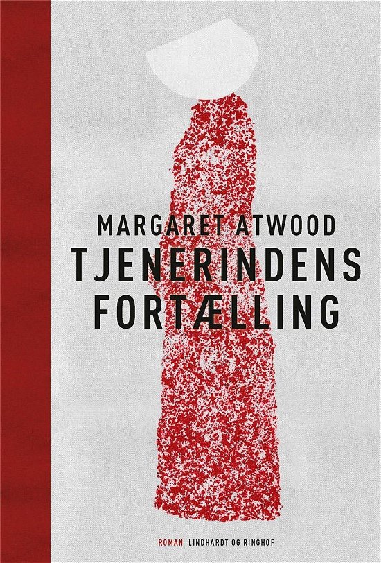 Cover for Margaret Atwood · Tjenerindens fortælling (Bound Book) [4th edition] (2017)