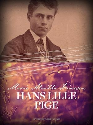 Cover for Marie Alvilda Dinesen · Hans lille pige (Sewn Spine Book) [1st edition] (2019)