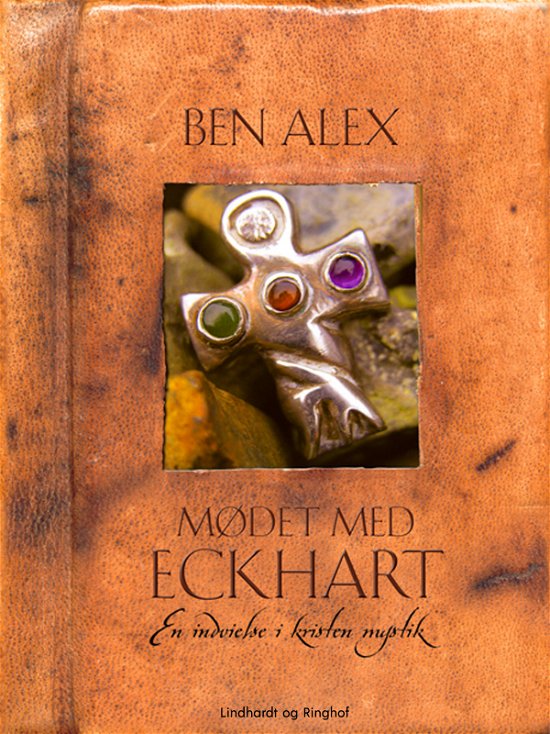 Cover for Ben Alex · Mødet med Eckhart (Sewn Spine Book) [1e uitgave] (2020)