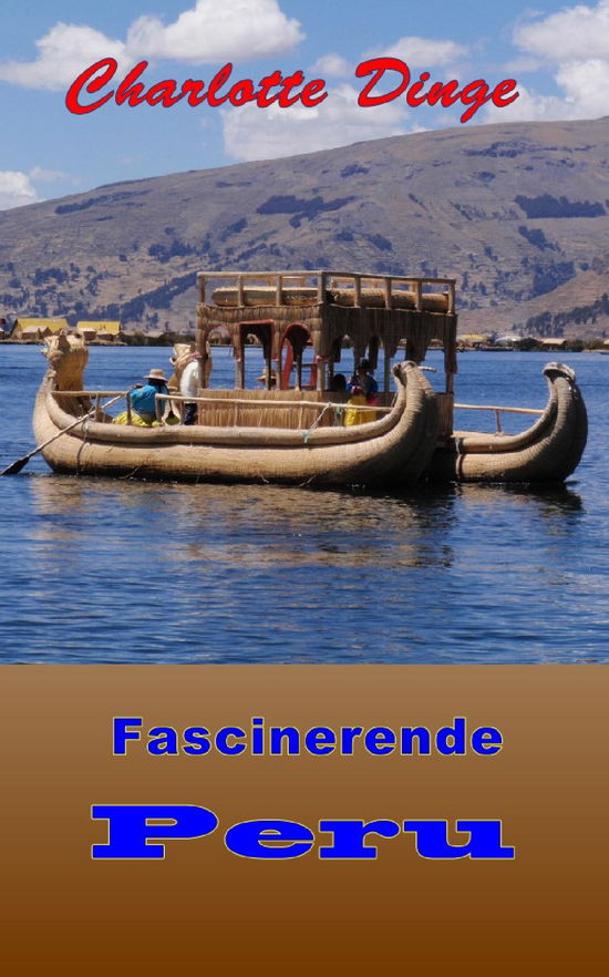 Cover for Charlotte Dinge · Fascinerende Peru (Paperback Book) (2022)