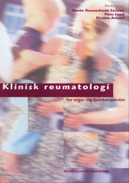 Cover for Ane Friis Bendix; Anette Savnik; Annette Winkel; Astrid Scheibel; Bente Andersen; Bente Danneskiold-Samsøe; Bente Hovmand; Bente Rona Jensen; Birgit Juul-Kristensen; Eli Birgitte Malmros; Birthe Helene Frederiksen; Claus Falck Larsen; Dorte Lundbak; Dorte · Klinisk reumatologi for ergoterapeuter og fysioterapeuter (Taschenbuch) [1. Ausgabe] (2002)