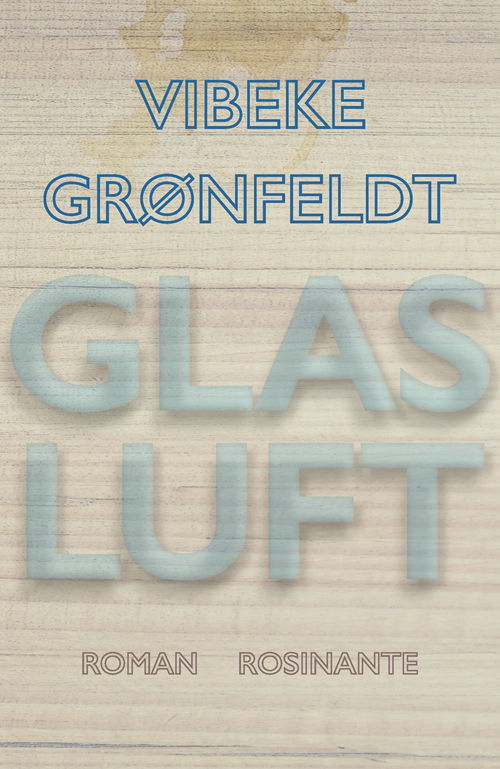 Glasluft - Vibeke Grønfeldt - Livros - Rosinante - 9788763863155 - 26 de março de 2020