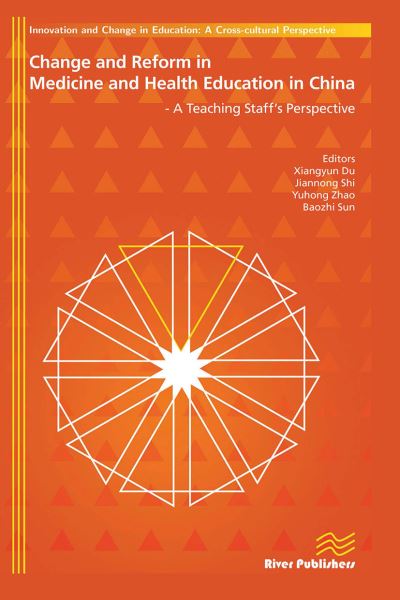 Change and Reform in Medicine and Health Education in China - A Teaching Staffs Perspective (Paperback Book) (2024)