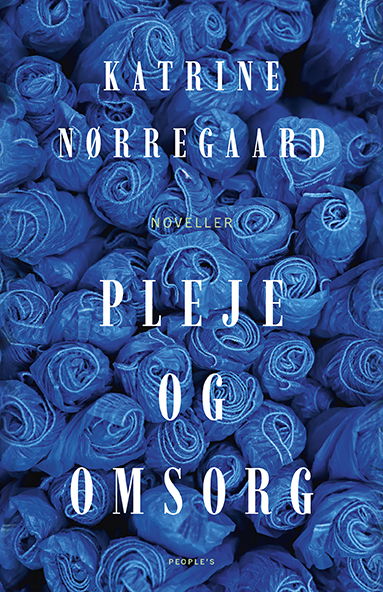 Cover for Katrine Nørregaard · Pleje og omsorg (Sewn Spine Book) [1e uitgave] (2024)