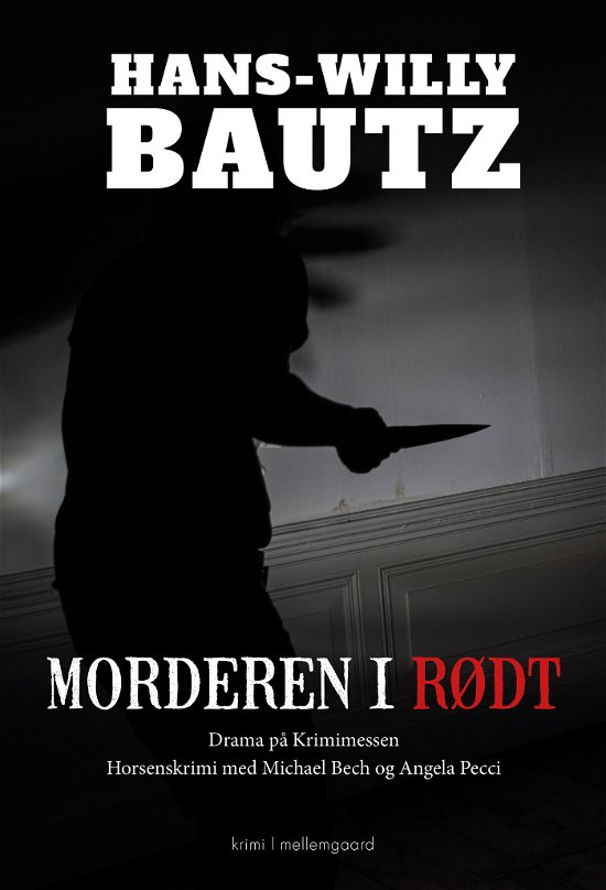 Cover for Hans-Willy Bautz · Horsenskrimi med Michael Bech og Angela Pecci: Morderen i rødt (Sewn Spine Book) [1º edição] (2023)