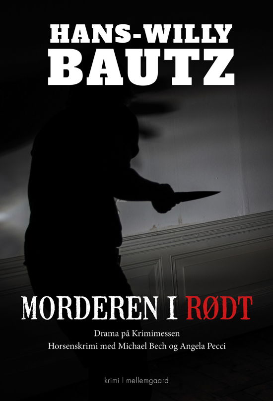 Cover for Hans-Willy Bautz · Horsenskrimi med Michael Bech og Angela Pecci: Morderen i rødt (Sewn Spine Book) [1º edição] (2023)