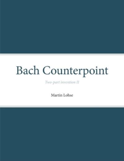 Cover for Martin Lohse · Bach Counterpoint: Two-part invention II (Pocketbok) (2019)