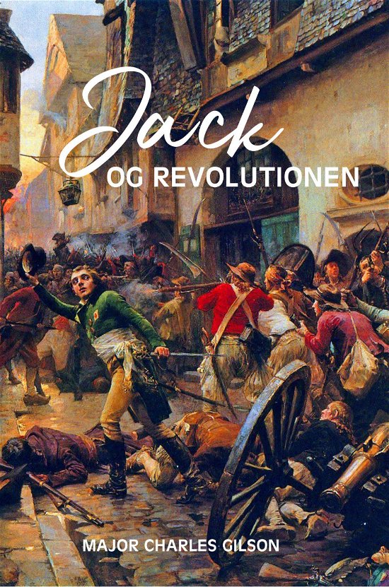 Cover for Charles Gilson · Jack og revolutionen (Buch) (2019)
