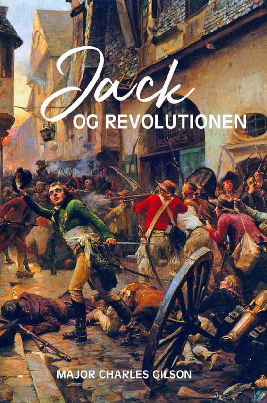 Cover for Charles Gilson · Jack og revolutionen (Book) (2019)