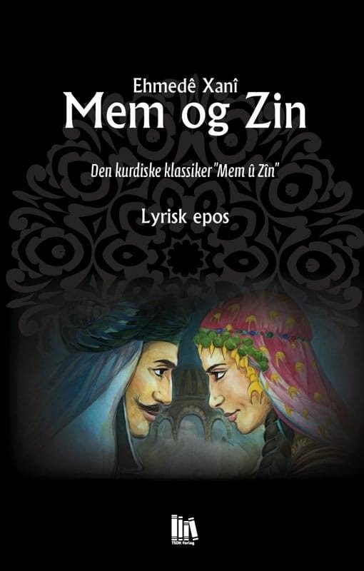 Cover for Ehmede Xani · Mem og Zin - kernestykket i kurdisk litteratur (Indbundet Bog) [1. udgave] (2022)