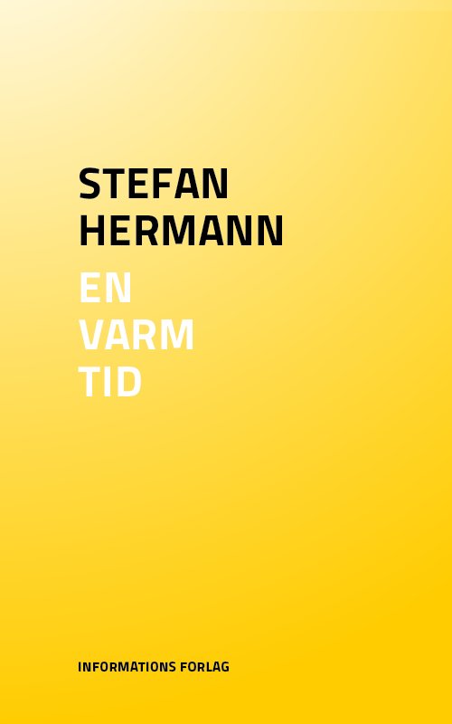 Stefan Hermann · En varm tid (Sewn Spine Book) [1. wydanie] (2022)