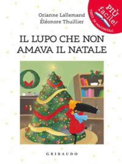 Cover for Orianne Lallemand · Amico Lupo: Il lupo che non amava il Natale (Paperback Book) (2021)