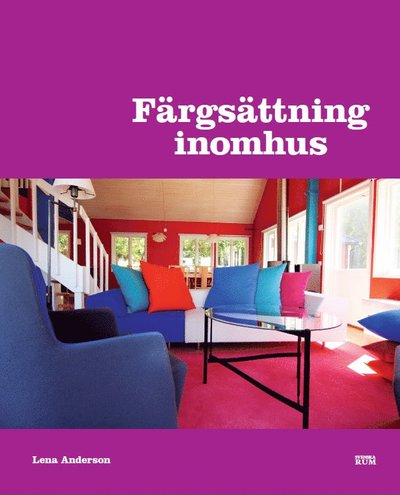 Cover for Lena Anderson · Färgsättning inomhus (Hardcover Book) (2016)